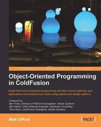 Object-Oriented Programming in Coldfusion - Matt Gifford