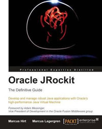 Oracle Jrockit : The Definitive Guide - Marcus Lagergren