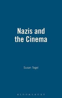 Nazis and the Cinema - Susan Tegel