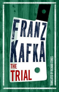 The Trial : Newly translated and Annotated - Franz Kafka