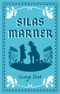 Silas Marner : Annotated Edition (Alma Classics Evergreens) - George Eliot