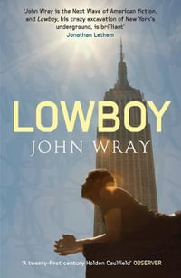 Lowboy - John Wray
