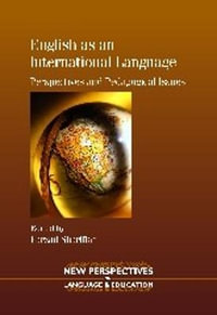 English as an International Language : Perspectives and Pedagogical Issues : Perspectives and Pedagogical Issues - Farzad Sharifian