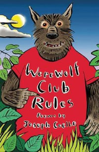 Werewolf Club Rules! : And Other Poems - Joseph Coelho