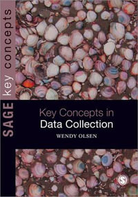 Data Collection : Key Debates and Methods in Social Research - Wendy Olsen