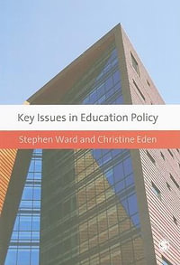 Key Issues in Education Policy : Education Studies: Key Issues - Stephen Ward