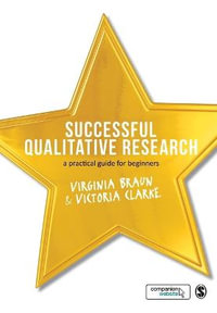 Successful Qualitative Research : A Practical Guide for Beginners - Virginia Braun