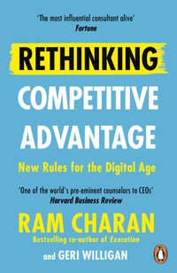 Rethinking Competitive Advantage : New Rules for the Digital Age - Ram Charan
