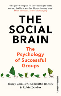 The Social Brain : The Psychology of Successful Groups - Robin Dunbar