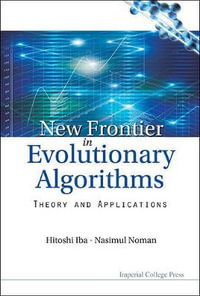 NEW FRONTIER IN EVOLUTIONARY ALGORITHMS : Theory And Applications - IBA HITOSHI