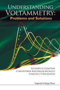 Understanding Voltammetry : Problems And Solutions - Richard Guy Compton