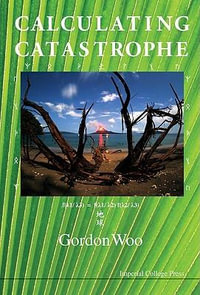 Calculating Catastrophe - Gordon  Woo