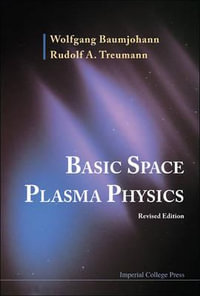 Basic Space Plasma Physics (Revised Edition) - Rudolf A  Treumann