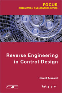 Reverse Engineering in Control Design : FOCUS Series - Daniel Alazard