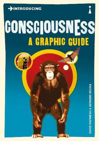 Introducing Consciousness : A Graphic Guide - DAVID PAPINEAU