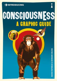 Introducing Consciousness : A Graphic Guide - David Papineau