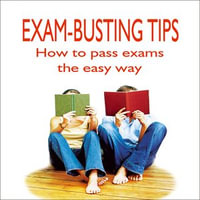 Exam-Busting Tips : How to Pass Exams the Easy Way - Nick Atkinson