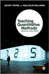 Teaching Quantitative Methods : Getting the Basics Right - Geoff Payne