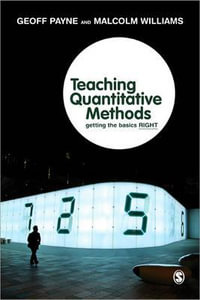 Teaching Quantitative Methods : Getting the Basics Right - Geoff Payne