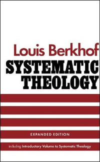 Systematic Theology - Louis Berkhof