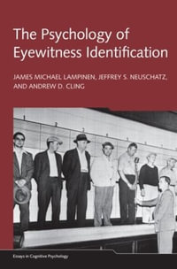 The Psychology of Eyewitness Identification : Essays in Cognitive Psychology - James Michael Lampinen