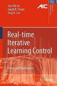 Real-time Iterative Learning Control : Design and Applications - Jian-Xin Xu