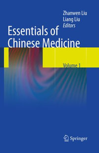 Essentials of Chinese Medicine : Volume 1 - Liang Liu