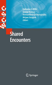 Shared Encounters : Computer Supported Cooperative Work - Katharine S. Willis