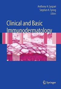 Clinical and Basic Immunodermatology - Anthony Gaspari
