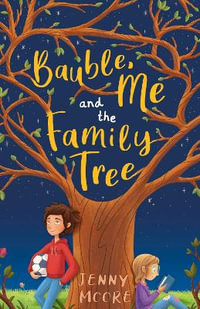 Bauble, Me and the Family Tree - Jenny Moore