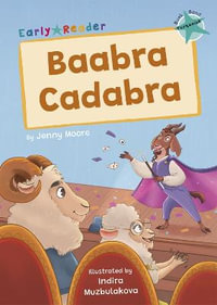 Baabra Cadabra : (Turquoise Early Reader) - Jenny Moore
