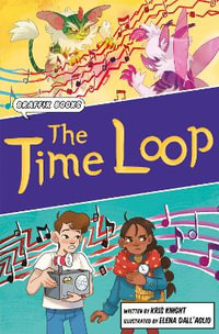The Time Loop : Graphic Reluctant Reader - Kris Knight