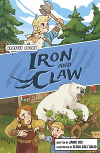 Iron and Claw : Graphic Reluctant Reader - Jamie Hex