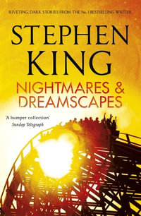 Nightmares and Dreamscapes : Nightmares and Dreamscapes : Book 1 - Stephen King