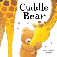 Cuddle Bear - Claire Freedman