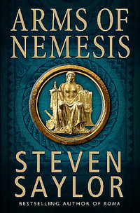 Arms of Nemesis : Roma Sub Rosa - Steven Saylor