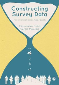Constructing Survey Data : An Interactional Approach - Giampietro Gobo