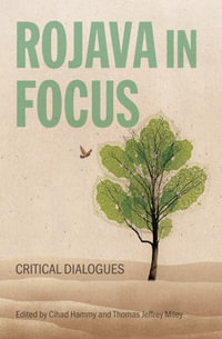 Rojava in Focus : Critical Dialogues - Cihad Hammy