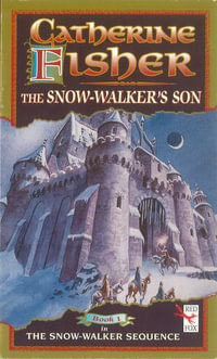 The Snow-Walker's Son - Catherine Fisher