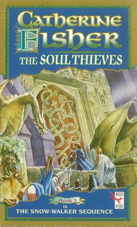 The Soul Thieves - Catherine Fisher