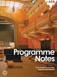 Programme Notes : Case Studies for Locating Experimental Theatre - Lois Keidan