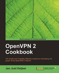 Openvpn 2 Cookbook - Jan Just Keijser