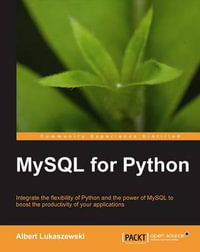 MySQL for Python : Database Access Made Easy - Phd Albert Lukaszewski