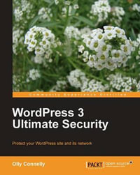 Wordpress 3 Ultimate Security - Olly Connelly