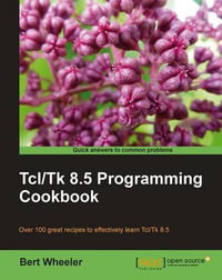 TCL/TK 8.5 Programming Cookbook - Bert Wheeler