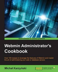 Webmin Administrator's Cookbook - Micha Karzy Ski
