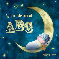 ABC : When I Dream of - Henry Fisher