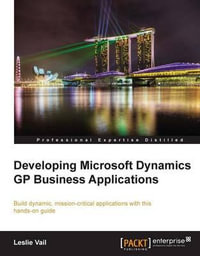 Developing Microsoft Dynamics GP Business Applications - Leslie Vail