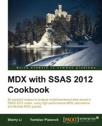 MDX with Microsoft SQL Server 2012 Analysis Services Cookbook - Sherry Li