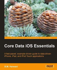 Core Data iOS Essentials - B.M. Harwani